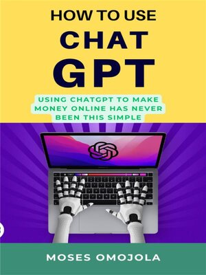 cover image of How to Use Chatgpt--Using Chatgpt to Make Money Online Has Never Been This Simple
